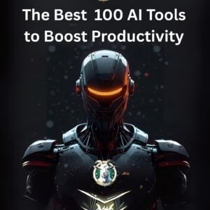 The Best 100 AI Tools to Boost Productivity